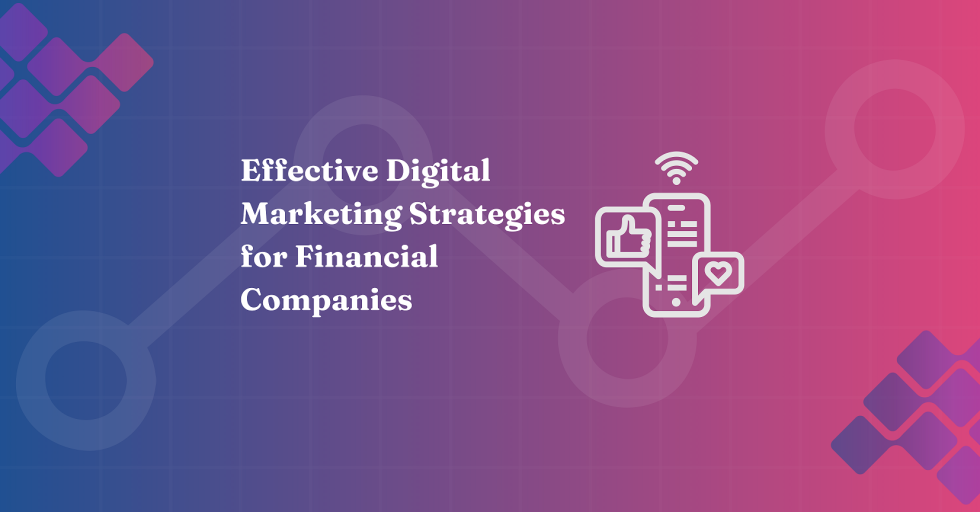 Effective Digital Marketing Strategies for Financial Companies